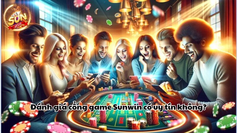 Đánh giá cổng game Sunwin có uy tín không? Đánh giá cổng game Sunwin có uy tín không?